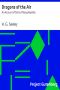 [Gutenberg 35316] • Dragons of the Air: An Account of Extinct Flying Reptiles